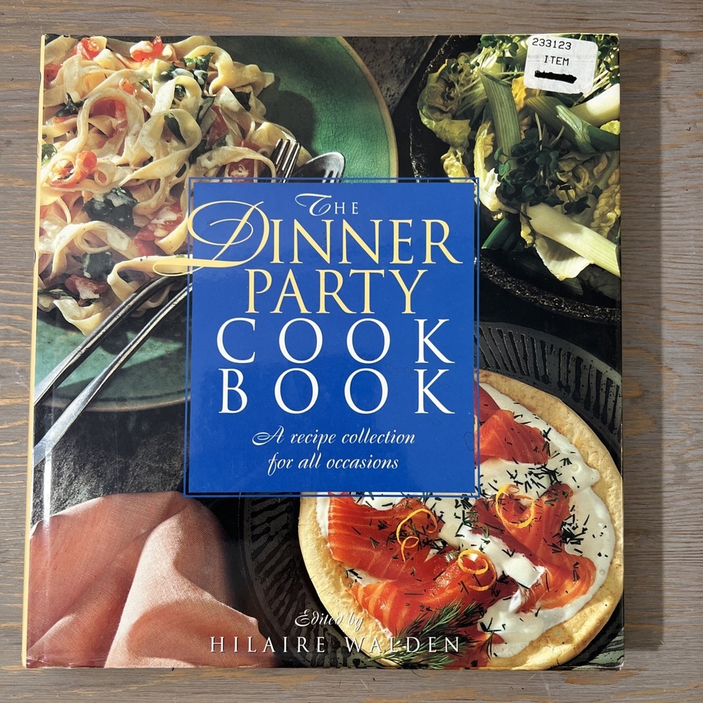 Hilaire WALDEN / Dinner Party Cook Book A Recipe Collection for All 1st‎ ed 2000